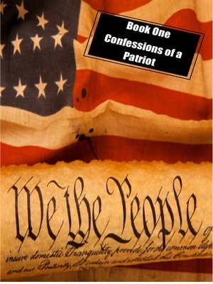 cover image of book one: confessions of a patriot: confessions of a patriot